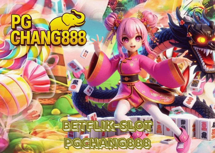 BETFLIK-SLOT เว็บสล็อตศูนย์รวมค่ายใหญ่ โบนัสแตกไวที่สุดในไทย ที่ PGCHANG888